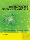 Practical Methods for Biocatalysis and Biotransformations 2  1 by John Whittall eBook